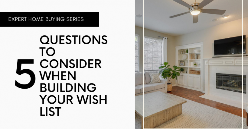 5 Questions to Ask Yourself When Creating Your Home Wishlist